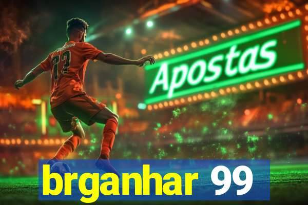 brganhar 99